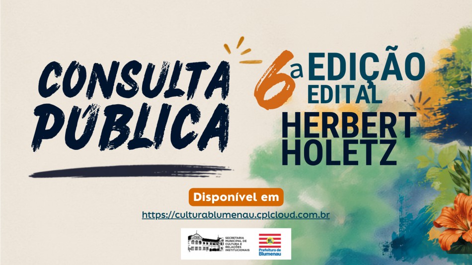 Secretaria de Cultura abre consulta pública para elaborar o 6º Edital Herbert Holetz