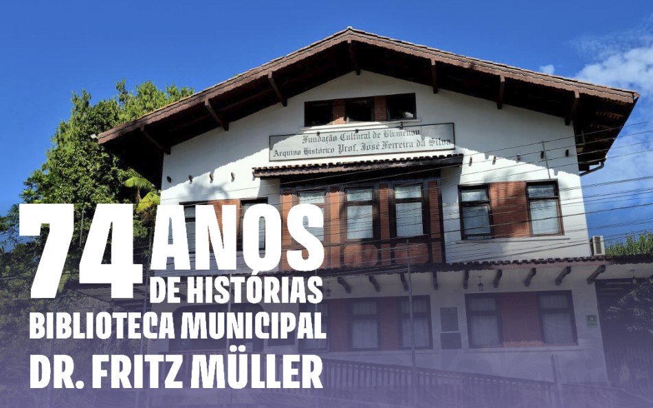 Biblioteca Dr. Fritz Müller comemora 74 anos com programação aberta