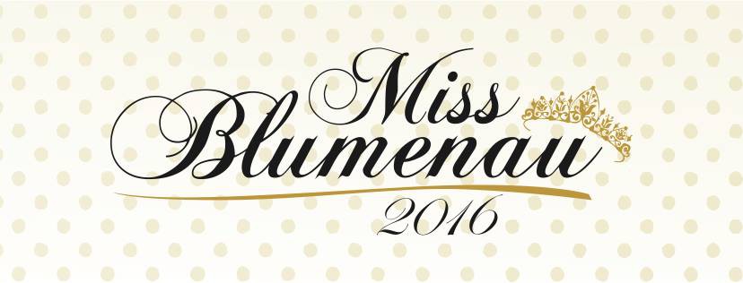 Última oportunidade para se inscrever no Miss Blumenau 2016 