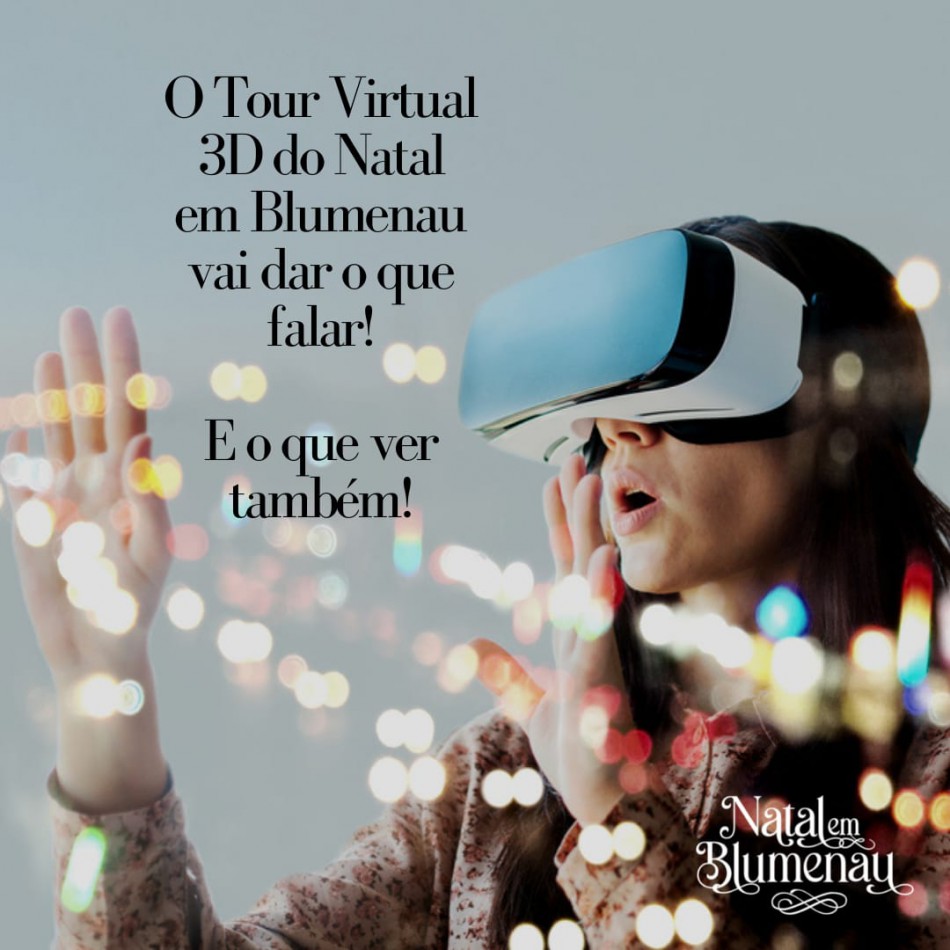 Conheça o Tour Virtual 360°, nova atração do Natal em Blumenau
