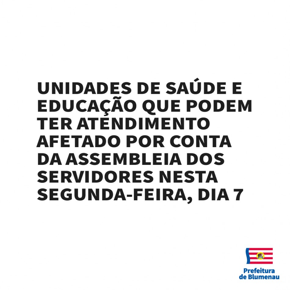 Assembleia Geral de servidores altera atendimentos nos serviços municipais nesta segunda-feira, dia 7