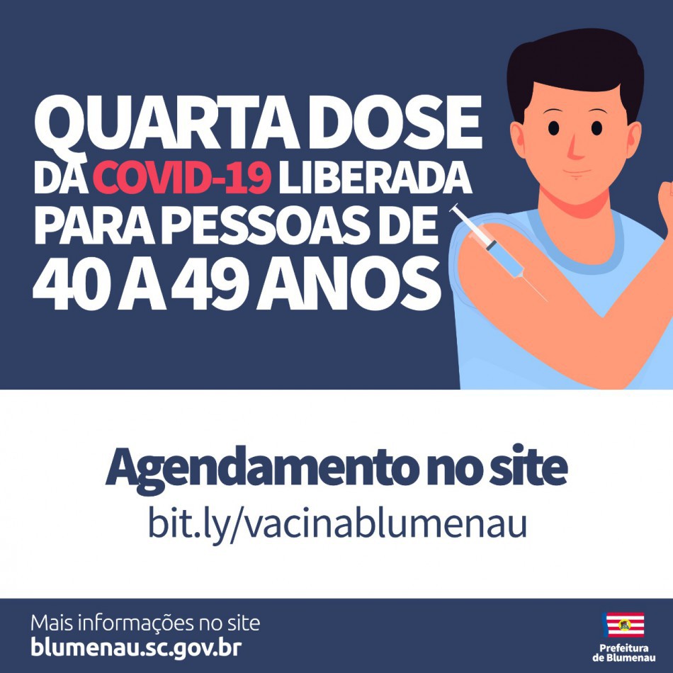 Agendamento da 4ª dose contra Covid-19 para pessoas de 40 a 49 anos segue disponível, em Blumenau