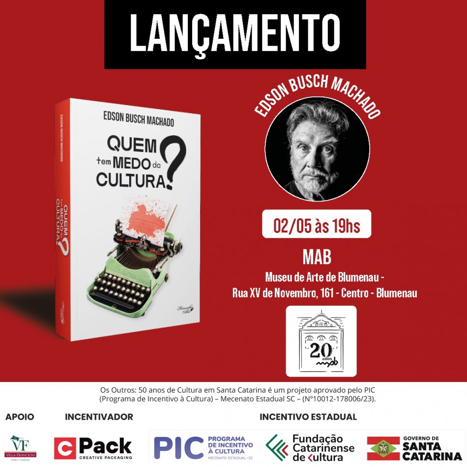 Edson Busch Machado lança o livro "Quem tem Medo da Cultura?"